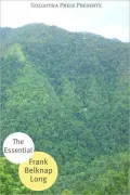 Essential Works of Frank Belknap Long