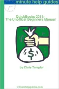 QuickBooks 2011: The Unofficial Beginners Guide