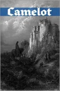 Camelot: An Anthology of Classic Stories about Camelot