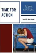 Time for Action: Stop Teaching to the Test and Start Teaching Skills