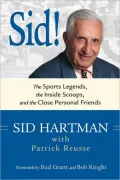 Sid! The Sports Legends, the Inside Scoops, and the Close Personal Friends