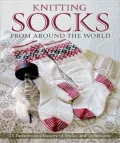 Knitting Socks from Around the World