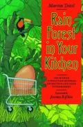 Rain Forest in Your Kitchen: The Hidden Connection Between Extinction And Your Supermarket