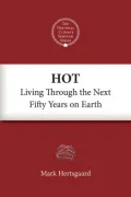 Hot: Living Through the Next Fifty Years on Earth