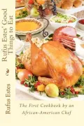 Rufus Estes' Good Things to Eat