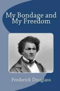 My Bondage and My Freedom