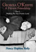 Georgia O'Keeffe, A Private Friendship, Part I (Hardcover)