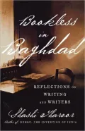 Bookless in Baghdad: Reflections on Writing and Writers