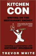 Kitchen Con: Writing on the Restaurant Racket