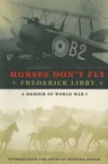 Horses Don't Fly: A Memoir of World War I