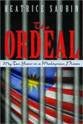 The Ordeal: My Ten Years in a Malaysian Prison