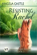 Resisting Rachel: Warriors Of Kelon Book 3