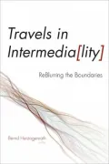 Travels in Intermedia[lity]: ReBlurring the Boundaries