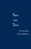 Two on Two. Two Novellas