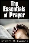 The Essentials of Prayer
