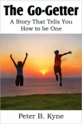 The Go-Getter; A Story That Tells You How to be One