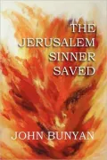 The Jerusalem Sinner Saved (Illustrated)