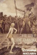 The Life of David, As Reflected in His Psalms