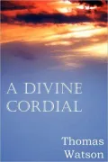 A Divine Cordial (All Things For Good)