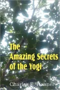 Amazing Secrets Of The Yogi