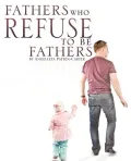 Fathers Who Refuse to Be Fathers by Angelleta Patten-Carter — book cover