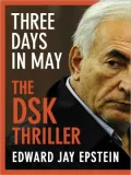 Three Days in May: Sex, Surveillance, and DSK