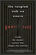 The Tangled Web We Weave