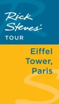 Rick Steves' Tour: Eiffel Tower, Paris by Rick Steves — book cover