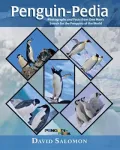 Penguin-Pedia: Photographs and Facts from One Man's Search for the Penquins of the World