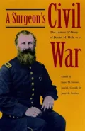 A Surgeon's Civil War: The Letters and Diary of Daniel M. Holt, M.D.