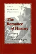 The Romance of History: Essays in Honor of Lawrence S. Kaplan