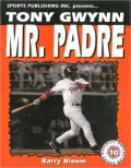 Tony Gwynn: Mr. Padre