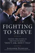 Fighting to Serve: Behind the Scenes in the War to Repeal