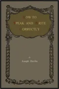 How to Speak and Write Correctly