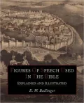 Figures of Speech Used In the Bible: Explained and Illustrated (Corrected)