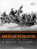 The American Revolution: A Brief History