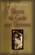 Slaves to Gods & Demons