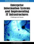Enterprise Information Systems and Implementing IT Infrastructures: Challenges and Issues