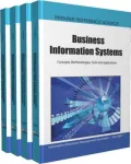 Business Information Systems: Concepts, Methodologies, Tools and Applications (4 Volume)