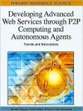 Developing Advanced Web Services Through P2P Computing and Autonomous Agents: Trends and Innovations