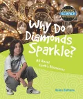 Why Do Diamonds Sparkle?: All About Earth's Resources (Solving Science Mysteries)