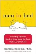 Men in Bed: Everything a Woman Needs to Know about the Good, the Bad, and the Kinky