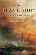 The Slave Ship: A Human History