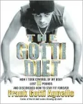 Gotti Diet: How I Took Control of My Body, Lost 80 Pounds, and Discovered How to Stay Fit Forever