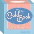 Little Cold Book: Advice, Remedies, and Bedside Amusements