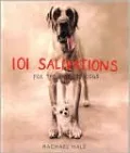 101 Salivations: For the Love of Dogs
