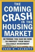 The Coming Crash in the Housing Market: 10 Things You Can Do Now to Protect Your Most Valuable Investment