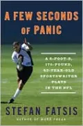 A Few Seconds of Panic: A 5-Foot-8, 170-Pound, 43-Year-Old Sportswriter Plays In The NFL