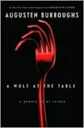 Wolf at the Table: A Memoir of My Father