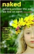 Naked: Writers Uncover the Way We Live on Earth